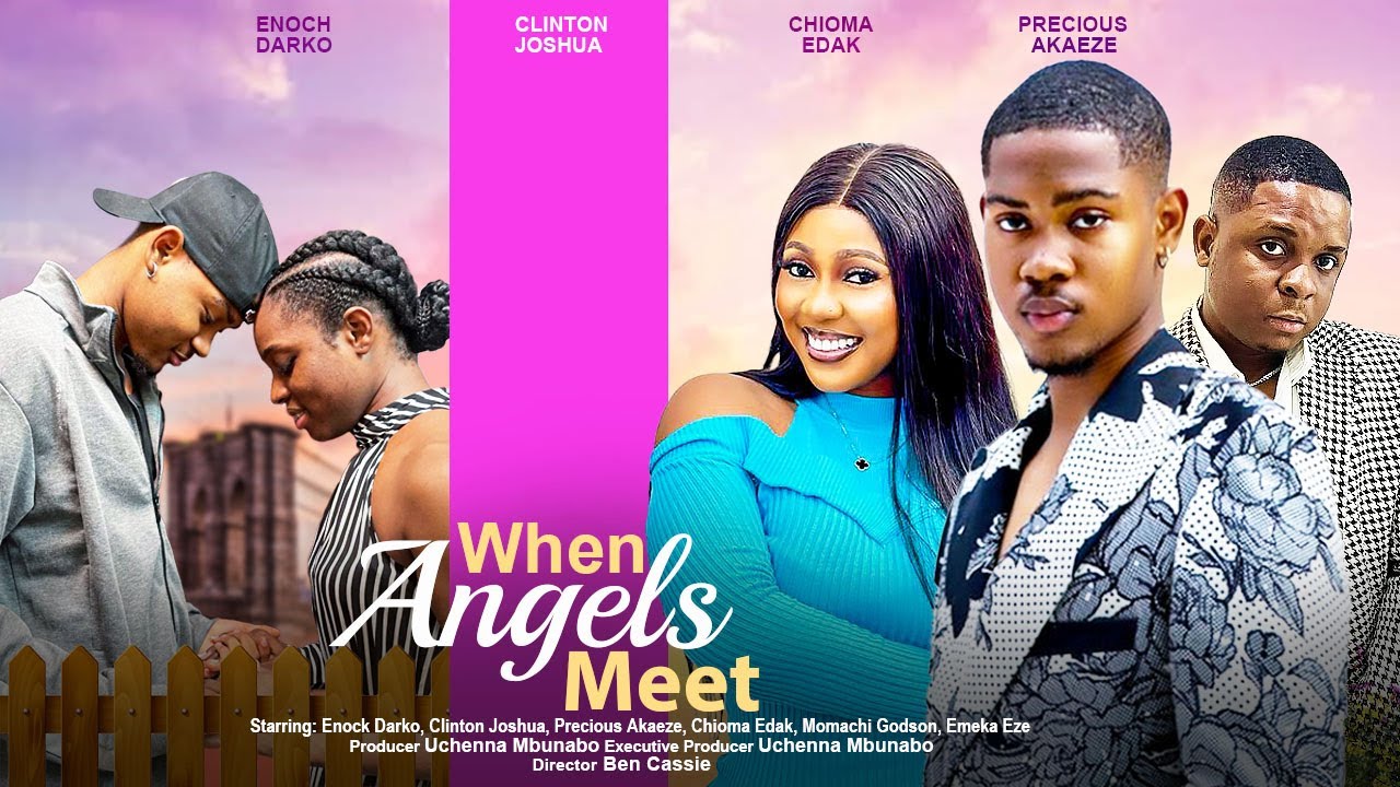When Angels Meet (2023) [Nollywood Movie]