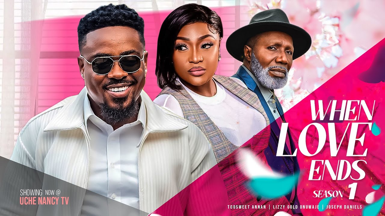 When Love Ends (2023) [Nollywood]