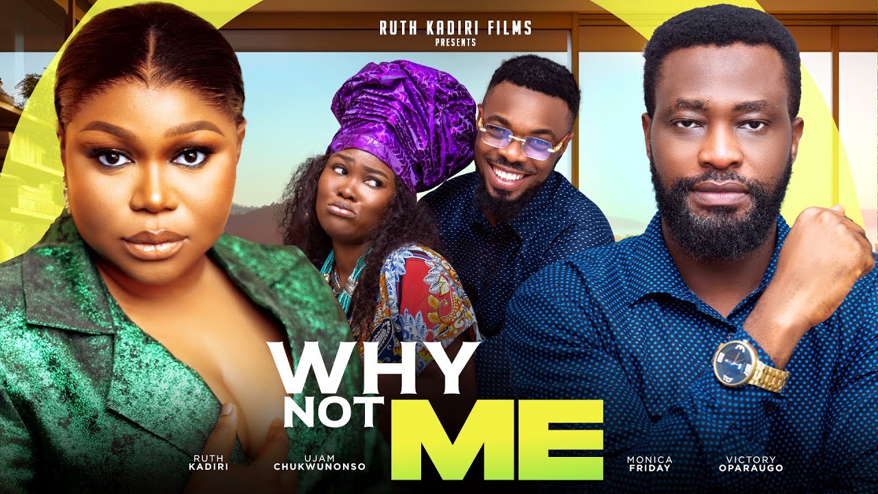 Why Not Me (2023) [Nollywood Movie]
