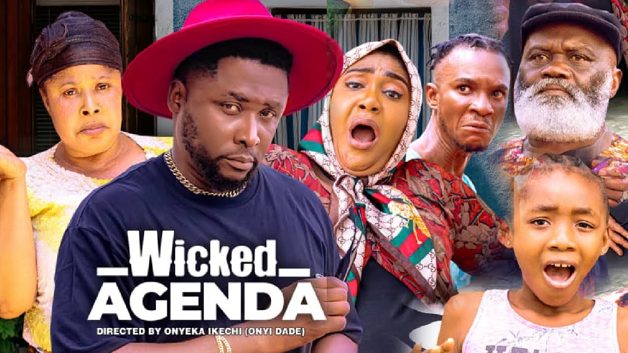 Wicked Agenda (2023) [Nollywood Movie]