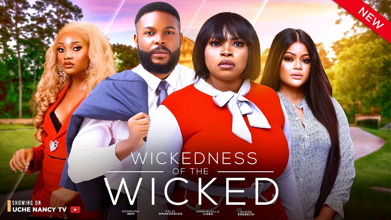 Wickedness of the Wicked (2023) [Nollywood Movie]