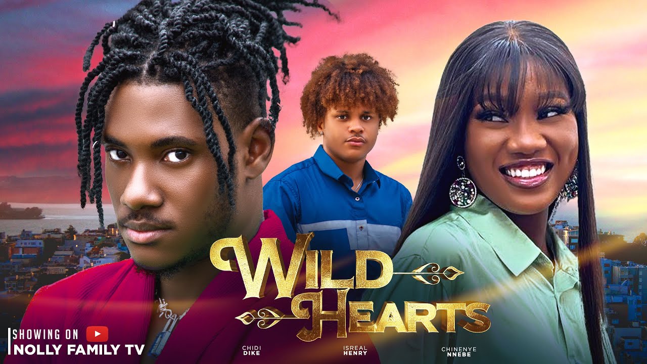 Wild Hearts (2023) [Nollywood Movie]