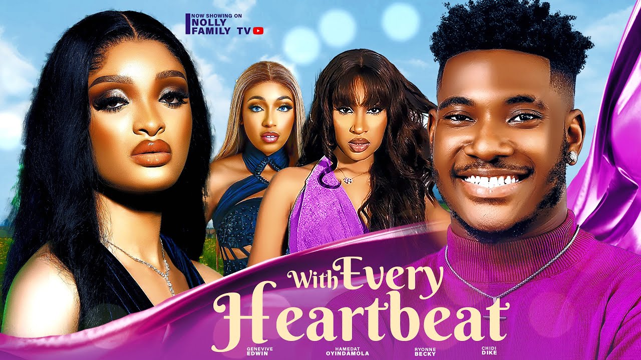 With Every Heartbeat (2024) [Nollywood]