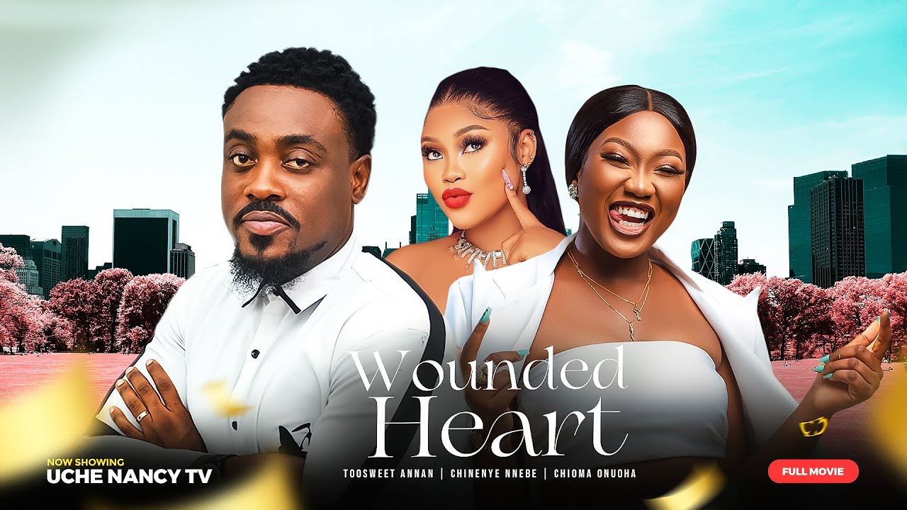 Wounded Heart (2023) [Nollywood Movie]