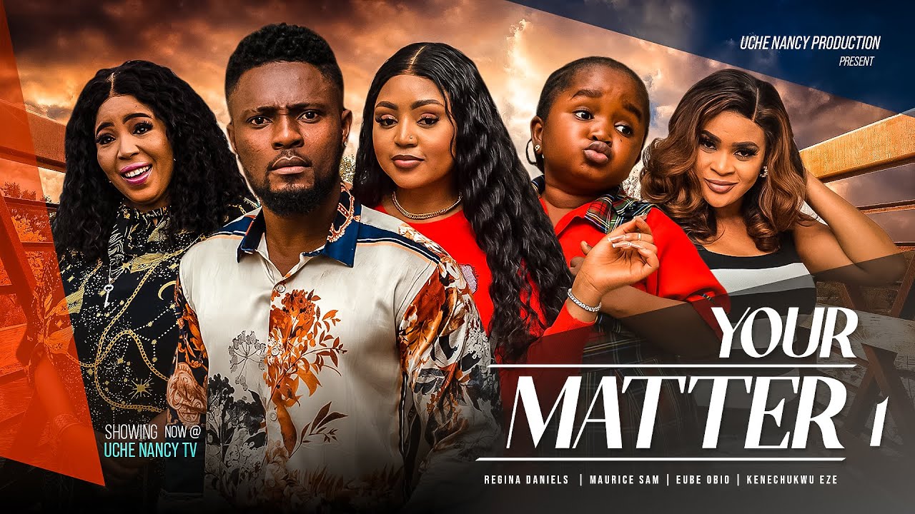 Your Matter – Nollywood Movie 2023
